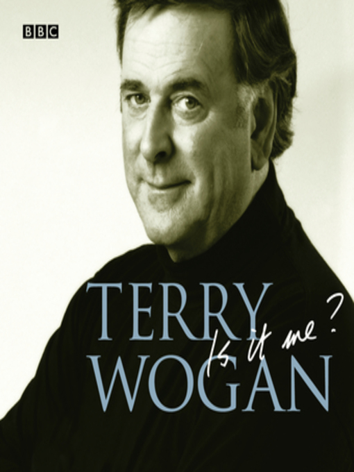 Title details for Is It Me? by Terry Wogan - Available
